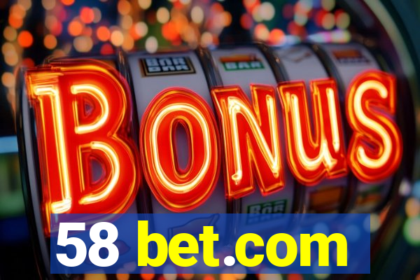 58 bet.com